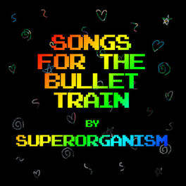 Cover of playlist Songs For The Bullet Train by Superorganism