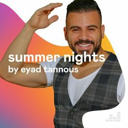 Cover of playlist Summer Nights by Eyad Tannous