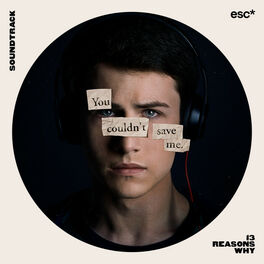 Cover of playlist Soundtrack: 13 Reasons Why