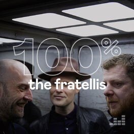 Cover of playlist 100% The Fratellis