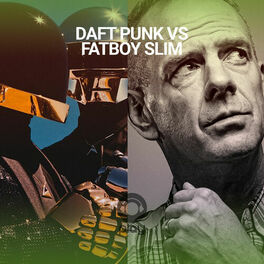 Cover of playlist Daft Punk vs Fatboy Slim