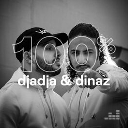 Cover of playlist 100% Djadja & Dinaz