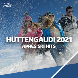 Cover of playlist Hüttengaudi 2021 - Apré Ski Hits