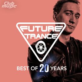 Cover of playlist Future Trance - Best of 20 Years