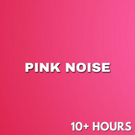 Cover of playlist Pink Noise (10 Hours) for Sleep, Relaxation