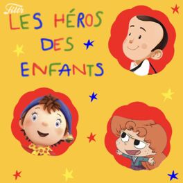 Cover of playlist Les Héros des Enfants