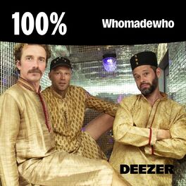 Cover of playlist 100% Whomadewho