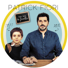 Cover of playlist Patrick Fiori : Un Air de Famille + Best Of