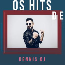 Cover of playlist Os Hits do DENNIS
