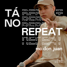 Cover of playlist Tá no Repeat: Mc Don Juan