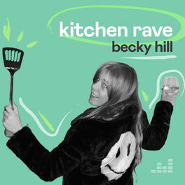 Cover of playlist Kitchen Rave by Becky Hill