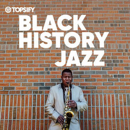 Cover of playlist Black History Jazz
