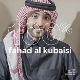 Cover of playlist 100% Fahad Al Kubaisi