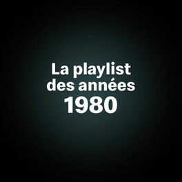 Cover of playlist La playlist années 1980