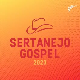 Cover of playlist Gospel Sertanejo 2023 🤠