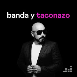 Cover of playlist Banda y taconazo