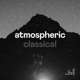 Cover of playlist Atmospheric Classical