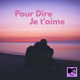 Cover of playlist Pour Dire Je t'Aime