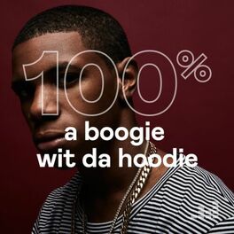 Cover of playlist 100% A Boogie Wit da Hoodie