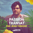 Passion Transat by Jean Tonique