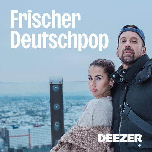 Frischer Deutschpop Playlist | Auf Deezer Hören