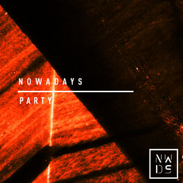 Cover of playlist NOWADAYS PARTY