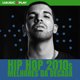 Cover of playlist Hip Hop 2010s | Melhores da Década