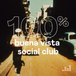 Cover of playlist 100% Buena Vista Social Club