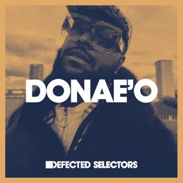 Cover of playlist Defected Selectors: Donae'o