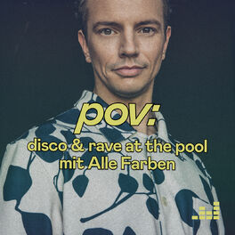 Cover of playlist pov by Alle Farben