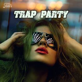 Cover of playlist TRAP PARTY