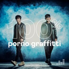 Cover of playlist 100% Porno Graffitti