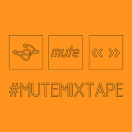 Cover of playlist #MUTEMIXTAPE
