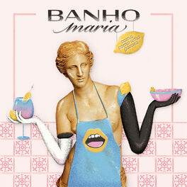 Cover of playlist Banho-Maria