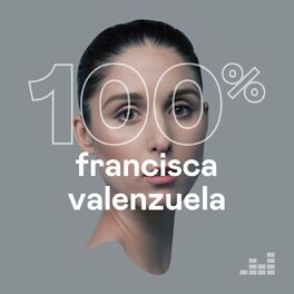 Cover of playlist 100% Francisca Valenzuela