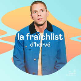 Cover of playlist La Fraîchlist d'Hervé