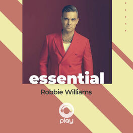 Cover of playlist Essential Robbie Williams