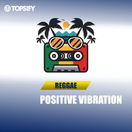 Cover of playlist Reggae Positive Vibration