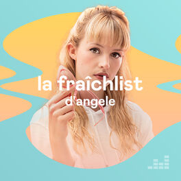 Cover of playlist La Fraîchlist d'Angèle