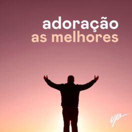 Cover of playlist Adoração as Melhores