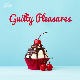 Cover of playlist Guilty Pleasures   ‍