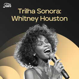 Cover of playlist Whitney Houston: Trilha Sonora Oficial
