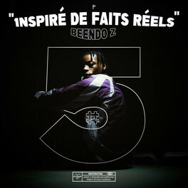Cover of playlist Beendo Z - INSPIRÉ DE FAITS RÉELS #5