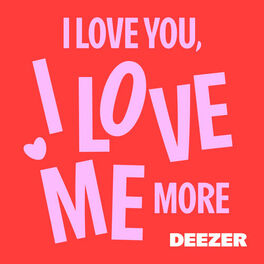 Cover of playlist I love you, but I love me more
