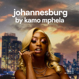Cover of playlist Johannesburg by Kamo Mphela