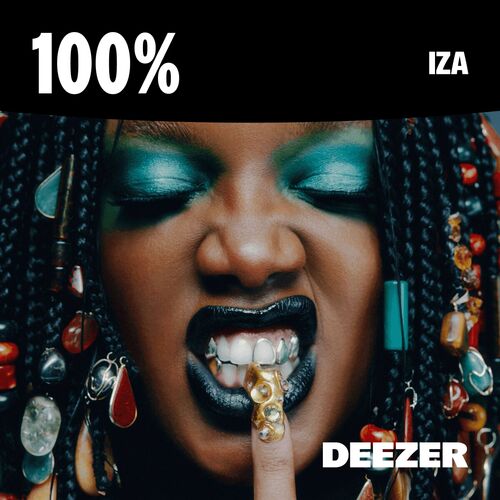 Playlist 100% IZA | Ouvir Na Deezer