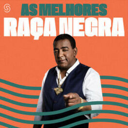 Cover of playlist Raça Negra - As Melhores