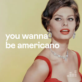 Cover of playlist You Wanna Be Americano