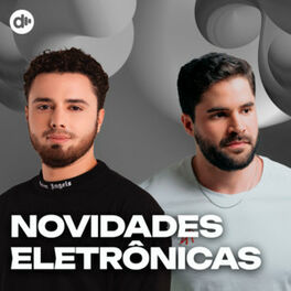 Cover of playlist Novidades Eletrônicas 💥 Eletrônica 2024  💥 Lançame