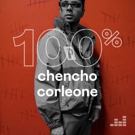 Cover of playlist 100% Chencho Corleone